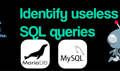 Identify useless queries in MariaDB/MySQL