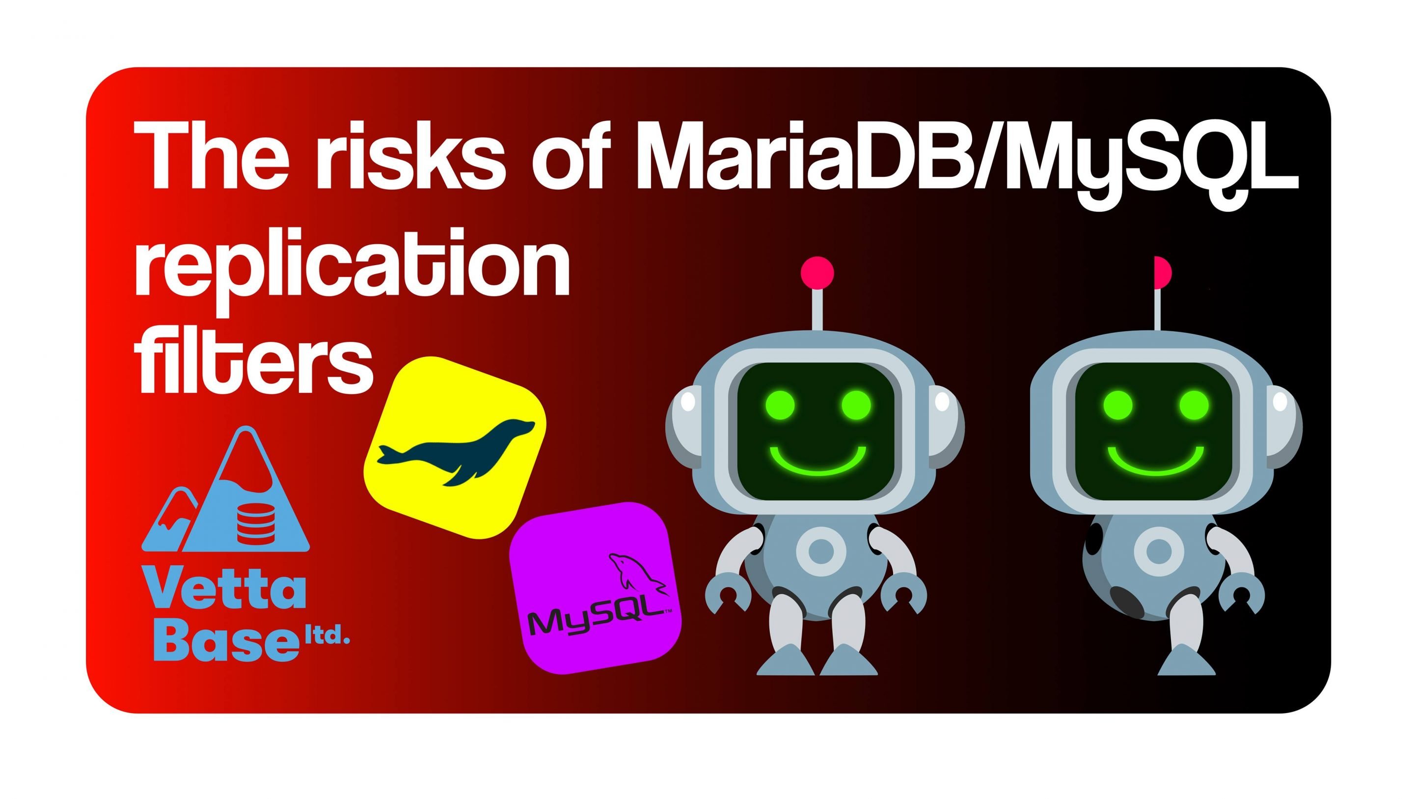 The risks of MariaDB/MySQL replication filters