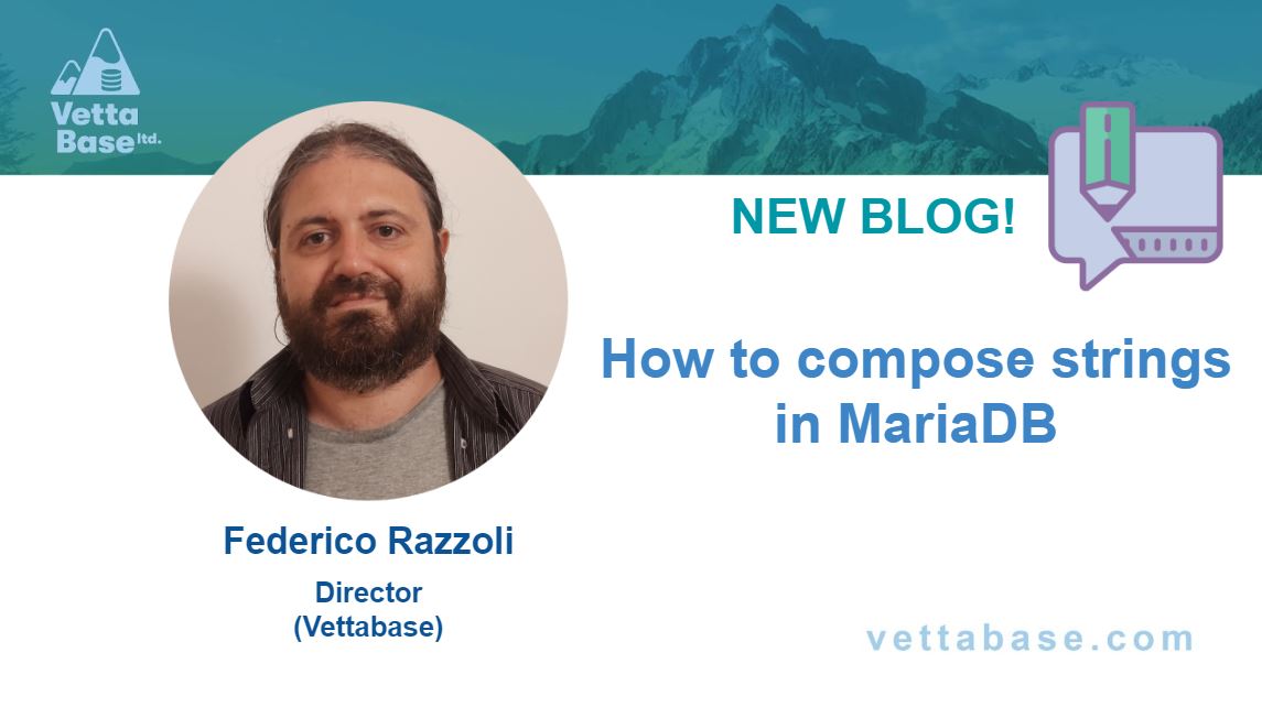 How to compose strings in MariaDB - blog post by Federico Razzoli