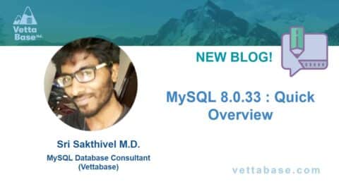 MySQL 8.0.33 : Quick Overview
